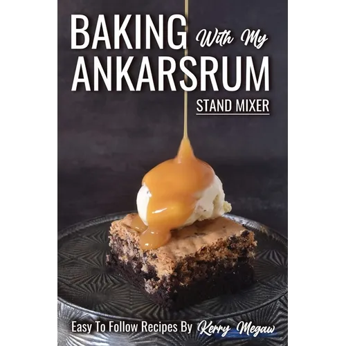 Baking with my Ankarsrum - Hardcover