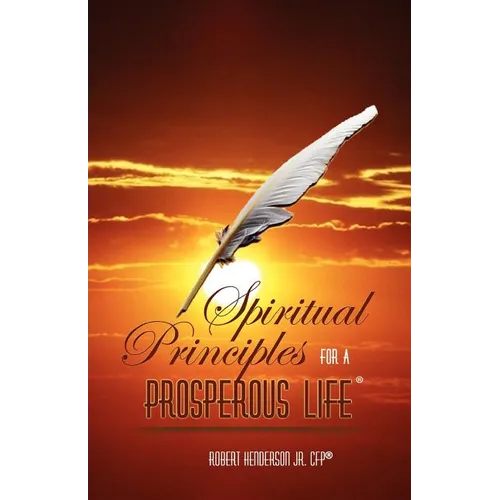Spiritual Principles For A Prosperous Life - Paperback