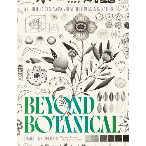 Beyond Botanical: A Guide to Drawing Plants in Nature - Paperback