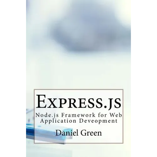 Express.js: Node.js Framework for Web Application Deveopment - Paperback