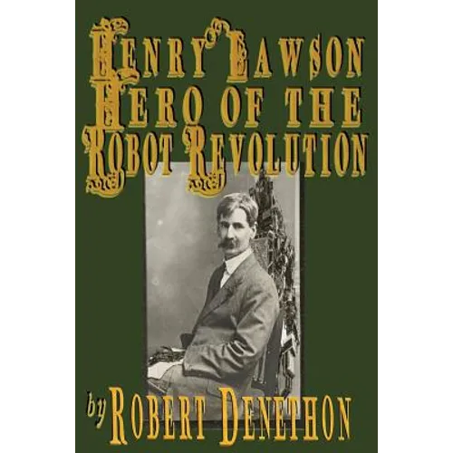 Henry Lawson Hero of the Robot Revolution - Paperback