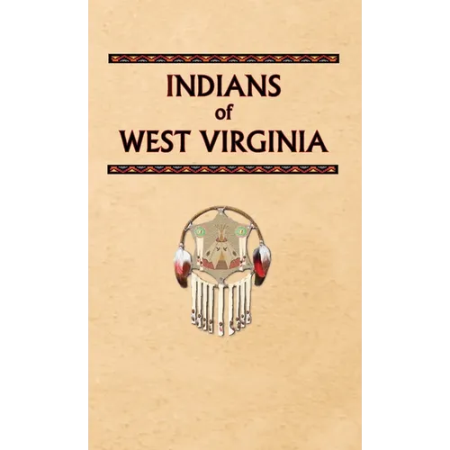 Indians of West Virginia - Hardcover