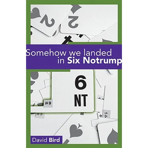 Somehow We Landed in Six Notrump - Paperback