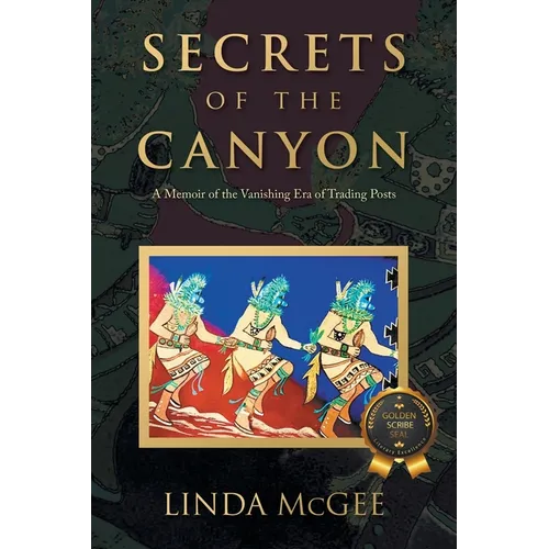 Secrets of the Canyon: A Memoir of the Vanishing Era of Trading Posts - Paperback