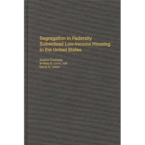Segregation in Federally Subsidized Low-Income Housing in the United States