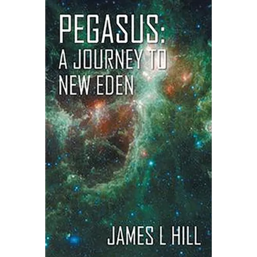 Pegasus: A Journey To New Eden - Paperback