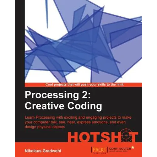 Processing 2: Creative Coding Hotshot - Paperback