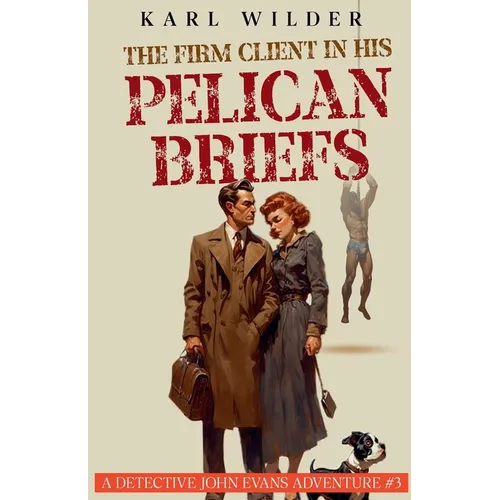 The Firm Client in His Pelican Briefs - Paperback