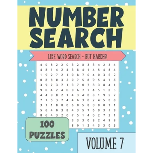 Number Search: Puzzle Book for Seniors and Adults VOLUME 7 - Paperback