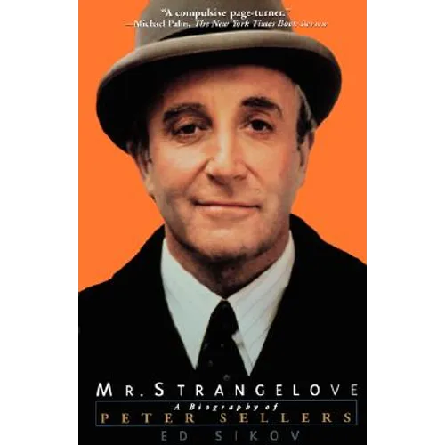 Mr. Strangelove: A Biography of Peter Sellers - Paperback