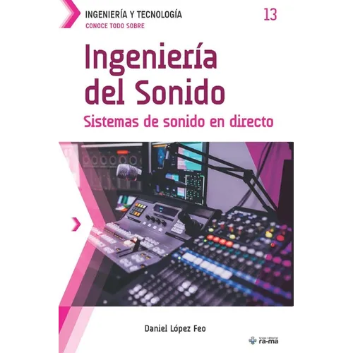 Conoce todo sobre Ingeniería del Sonido: Sistemas de sonido en directo - Paperback