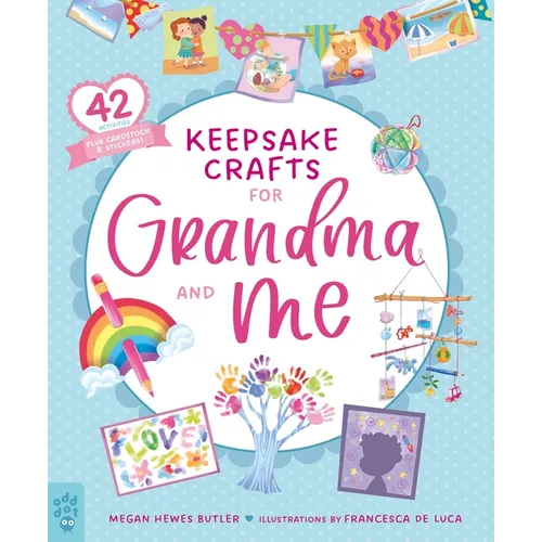 Keepsake Crafts for Grandma and Me: 42 Activities Plus Cardstock & Stickers! - Paperback