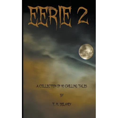 Eerie 2: A Collection of 10 Chilling Tales - Paperback