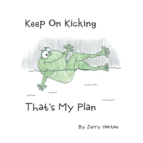 Keep On Kicking That's My Plan - Paperback