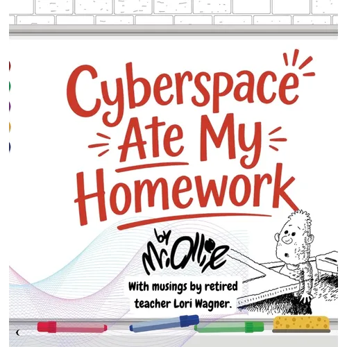 Cyberspace Ate My Homework - Hardcover