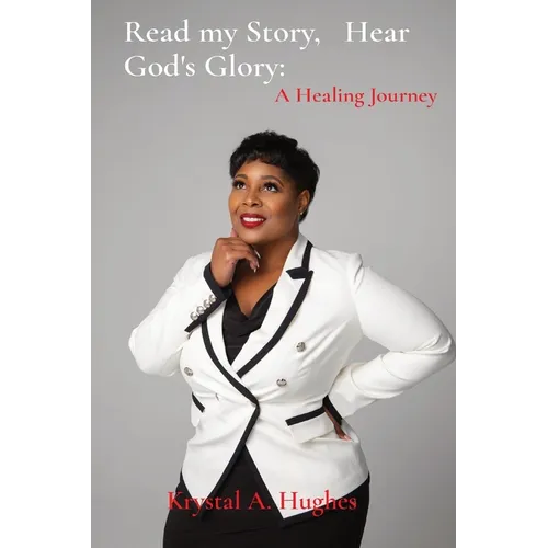 Read my Story, Hear God's Glory: A Healing Journey - Paperback