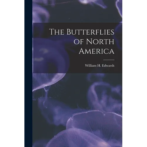 The Butterflies of North America - Paperback