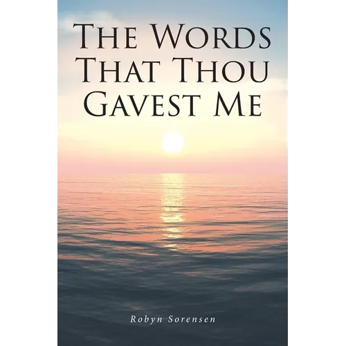 The Words That Thou Gavest Me - Paperback