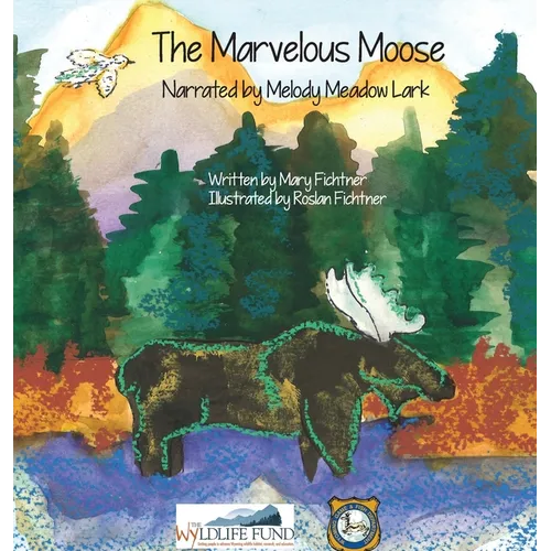 The Marvelous Moose - Hardcover