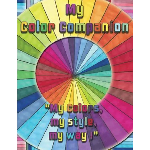 My Color Companion: A place to keep and test your colors - Paperback