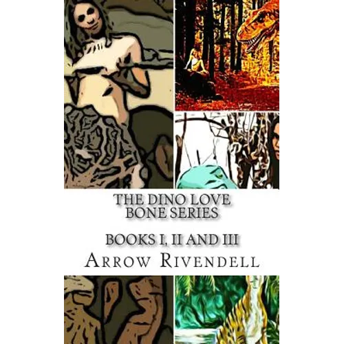 The Dino Love Bones Series: Books I, II and III - Paperback