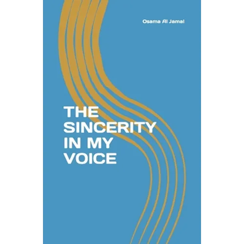 The Sincerity In My Voice - Paperback