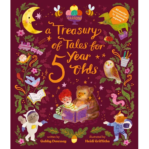 A Treasury of Tales for Five-Year-Olds: 40 Stories Recommended by Literary Experts - Hardcover