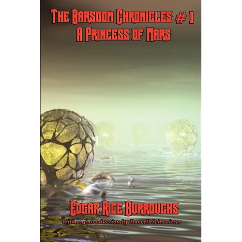 The Barsoom Chronicles #1 a Princess of Mars - Paperback