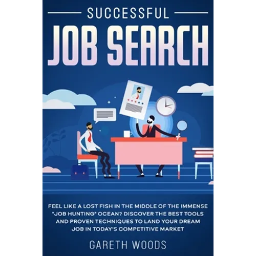 Successful Job Search: Feel Like a Lost Fish in The Middle of the Immense 
