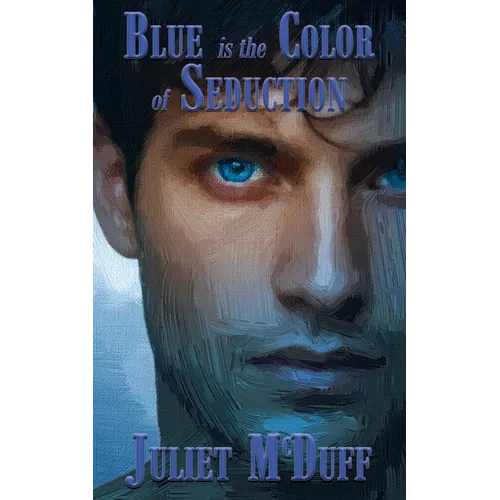 Blue is the Color of Seduction - Paperback