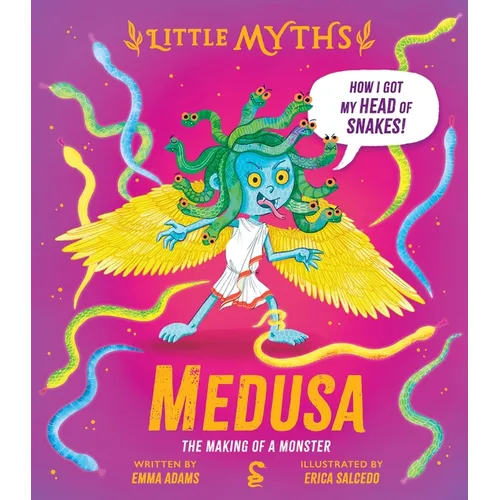 Little Myths Medusa: The Making of a Monster