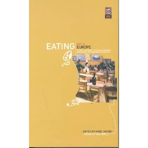 Eating Out in Europe: Picnics, Gourmet Dining and Snacks Since the Late Eighteenth Century - Paperback