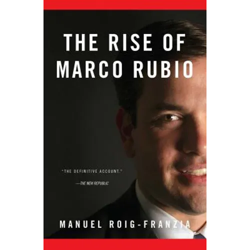 The Rise of Marco Rubio - Paperback