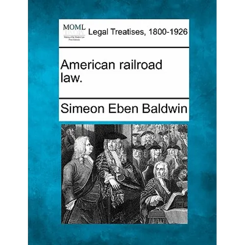 American railroad law. - Paperback