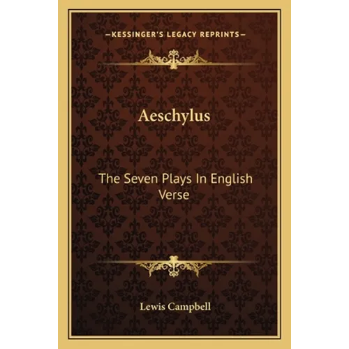Aeschylus: The Seven Plays In English Verse - Paperback