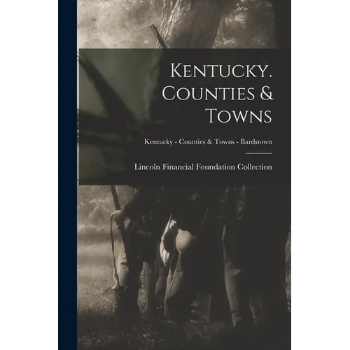 Kentucky. Counties & Towns; Kentucky - Counties & Towns - Bardstown - Paperback