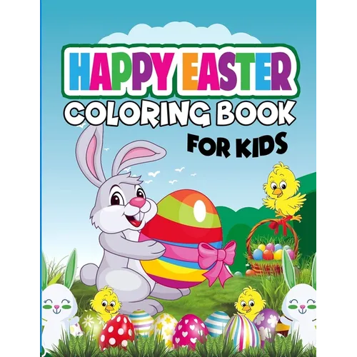 Happy Easter Coloring Book for Kids: Holiday coloring book for pre-k and kids 4 - 10 and up - Paperback