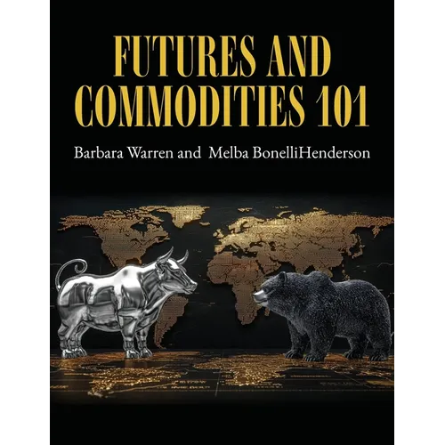 Futures and Commodities 101 - Paperback