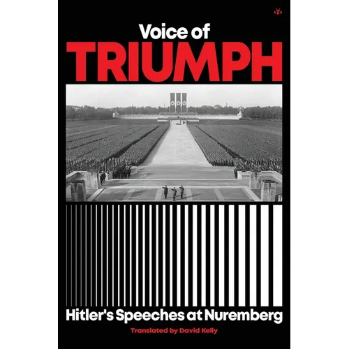 Voice of Triumph: Hitler's Speeches at Nuremberg - Paperback