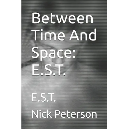 Between Time And Space: E.S.T.: E.S.T. - Paperback