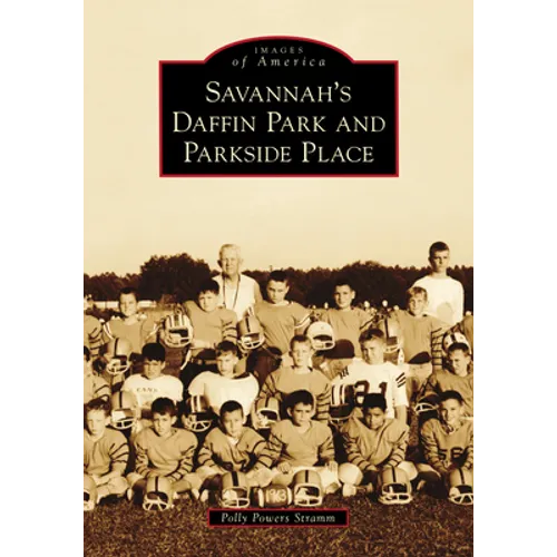 Savannah's Daffin Park and Parkside Place - Paperback