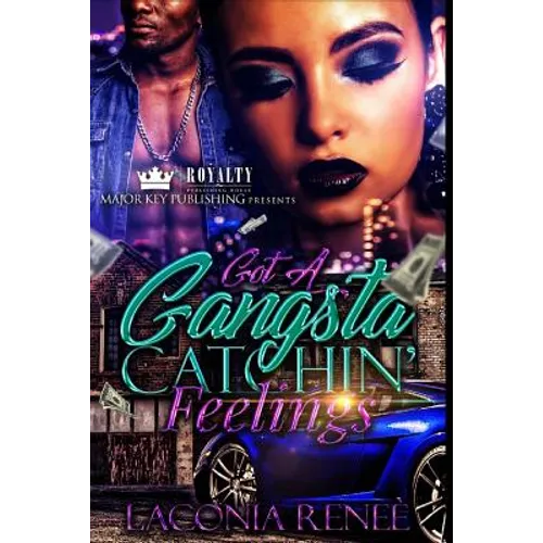 Got A Gangsta Catchin' Feelings - Paperback