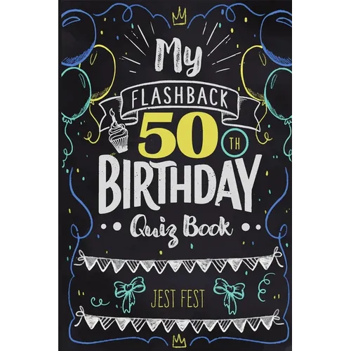 My Flashback 50th Birthday Quiz Book: Turning 50 Humor for People Born in the '70s - Paperback