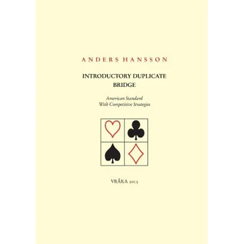 Introductory Duplicate Bridge: American Standard With Competitive Strategies - Paperback