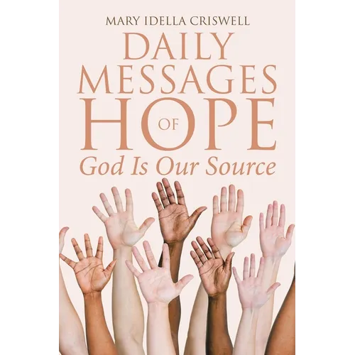 Daily Messages of Hope: God Is Our Source - Paperback