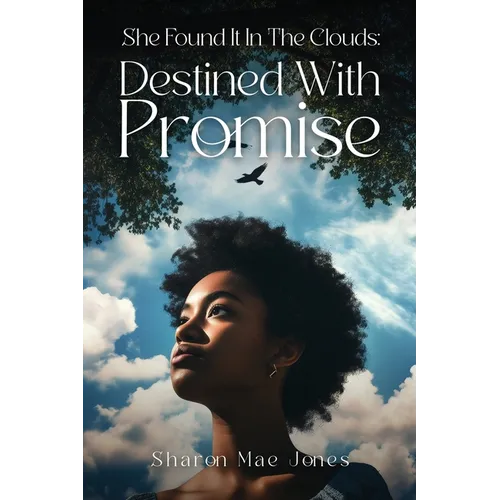 She Found It In The Clouds: Destined With Promise - Paperback