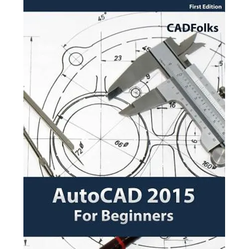 AutoCAD 2015 For Beginners - Paperback