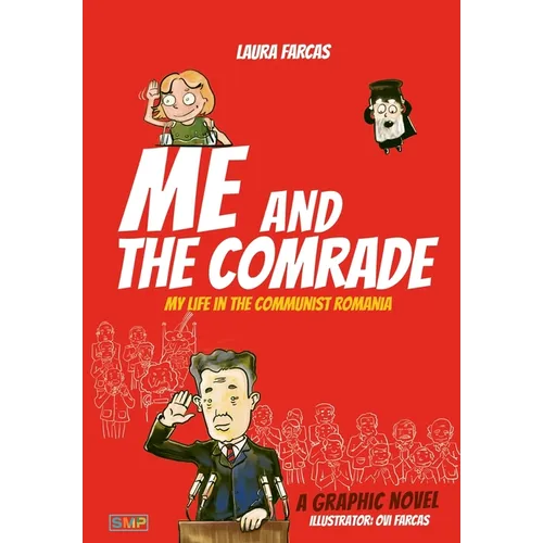 Me and the Comrade: My life in Communist Romania - Paperback