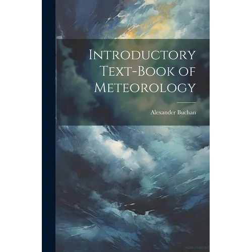 Introductory Text-Book of Meteorology - Paperback