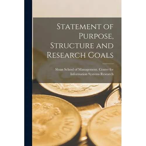 Statement of Purpose, Structure and Research Goals - Paperback